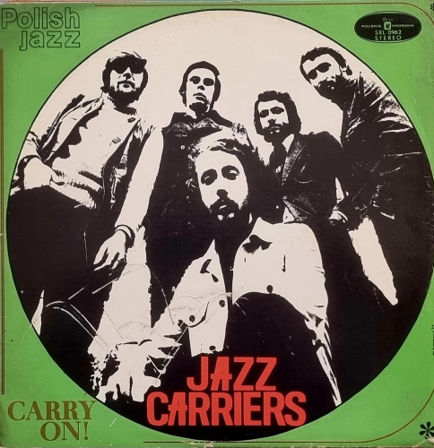 Jazz Carriers – Carry On! Polskie Nagrania Muza – SXL 0962