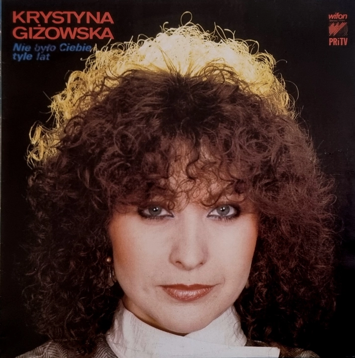 Krystyna Giżowska – Nie Było Ciebie Tyle Lat Wifon – LP 074