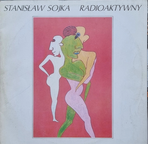 Stanisław Sojka – Radioaktywny Polskie Nagrania Muza – SX 2661