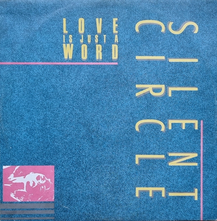 Silent Circle – Love Is Just A Word Blow Up – INT 125.560