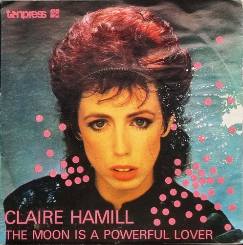 Claire Hamill – The Moon Is A Powerful Lover Tonpress – S-593