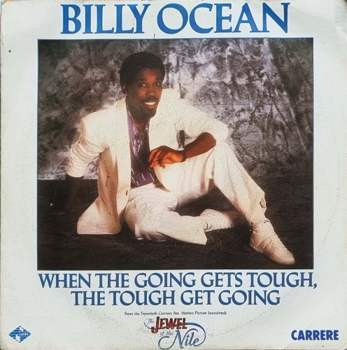 Billy Ocean – When The Going Gets Tough, The Tough Get Going 	Carrere – 13939