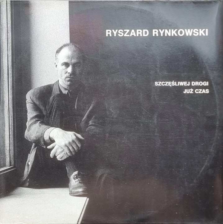 Ryszard Rynkowski – Szczęśliwej Drogi Już Czas Polskie Nagrania Muza – SX 2980