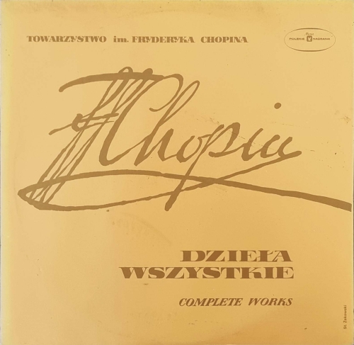 Fryderyk Chopin – Dzieła Wszystkie = Complete Works - Ballady = Ballades Polskie Nagrania Muza – SX 0061