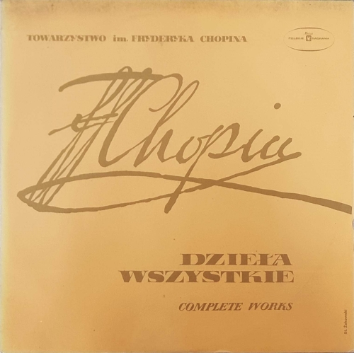 Ludwik Stefański Fryderyk Chopin – Towarzystwo Im. Fryderyka Chopina - Dzieła Wszystkie (Complete Works) Polskie Nagrania Muza – SX 0078