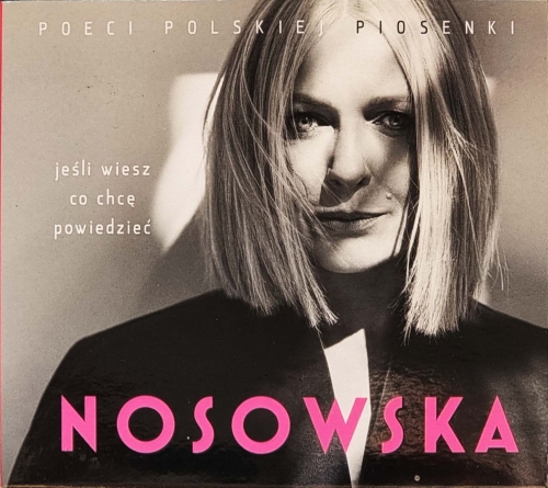 Katarzyna Nosowska – Nosowska - Jeśli Wiesz Co Chcę Powiedzieć Magnetic Records – 7756545