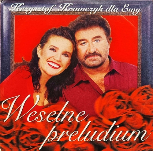 Krzysztof Krawczyk – Weselne Preludium (Krzysztof Krawczyk Dla Ewy) Impresariat ITI – 1008