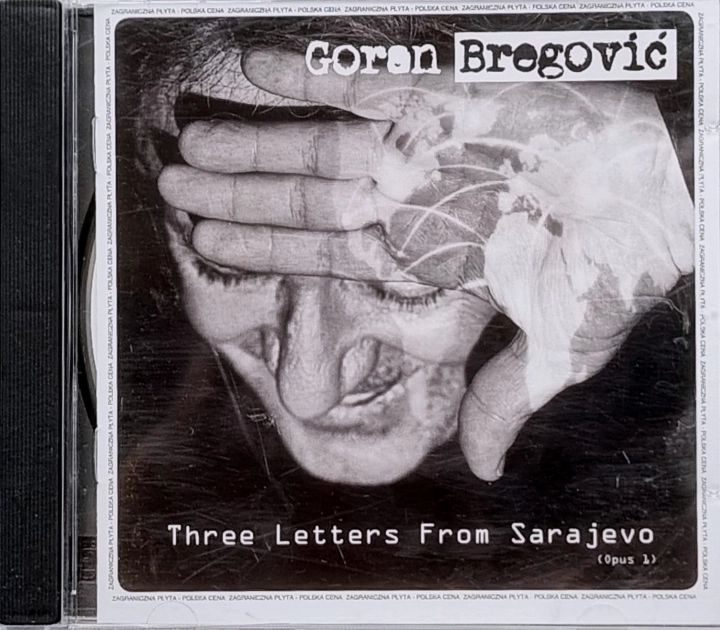 Goran Bregović – Three Letters From Sarajevo Universal Music Group – 579 616 1(86)