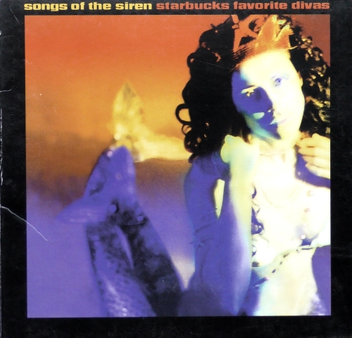 Songs Of The Siren - Starbucks Favorite Divas Starbucks Coffee – DRC1-1421