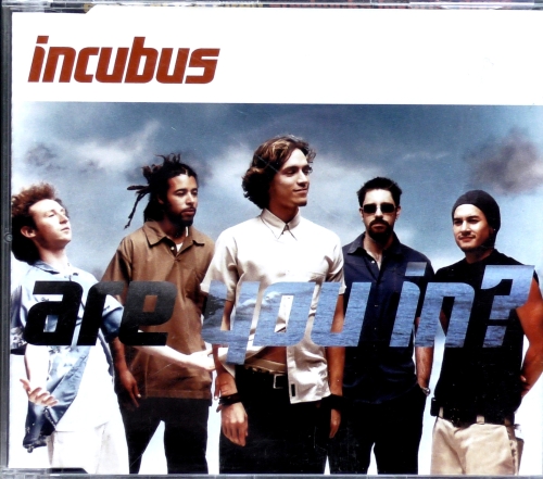 Incubus – Are You In? Epic – EPC 672698 2