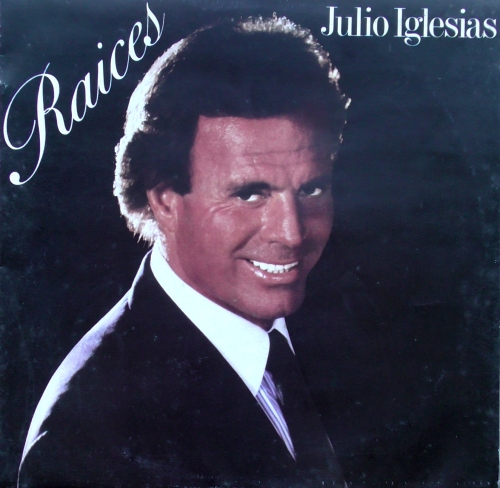 Julio Iglesias – Raices Pronit – PLP 0129