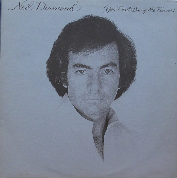 Neil Diamond – You Don't Bring Me Flowers CBS – CBS 86077