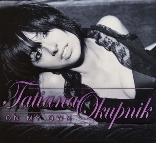 Tatiana Okupnik – On My Own 	Kayax – 0946 3 93863 2 1