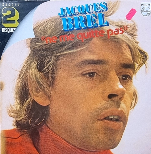 Jacques Brel – Ne Me Quitte Pas Philips – 6680 259