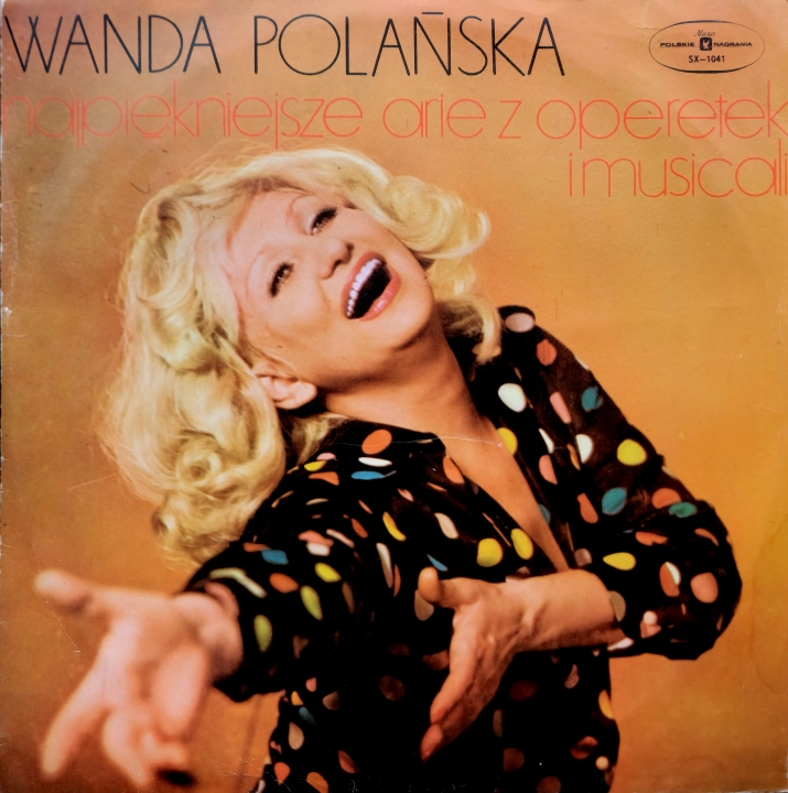 Wanda Polańska – Najpiękniejsze Arie Z Operetek I Musicali Polskie Nagrania Muza – SX 1041