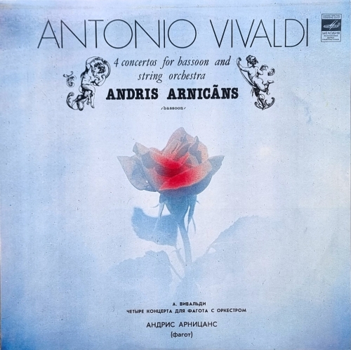 Antonio Vivaldi - Andris Arnicāns – 4 Concertos For Bassoon And String Orchestra Мелодия – С10-16021-2