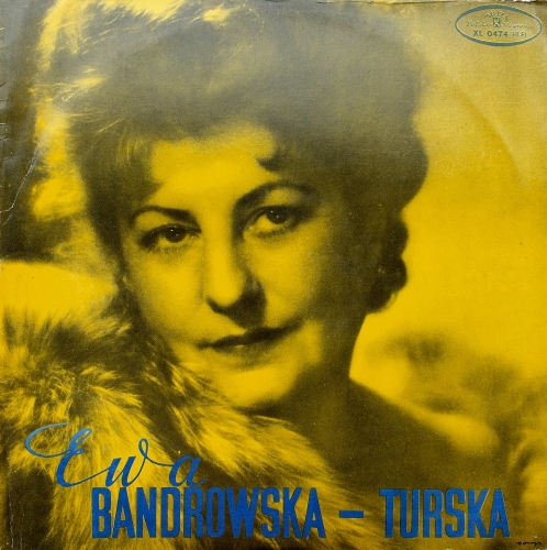 Ewa Bandrowska-Turska – Ewa Bandrowska-Turska Polskie Nagrania Muza – XL 0474