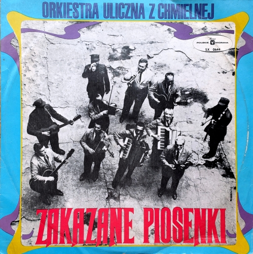 Orkiestra Uliczna Z Chmielnej – Zakazane Piosenki Polskie Nagrania Muza – XL 0644