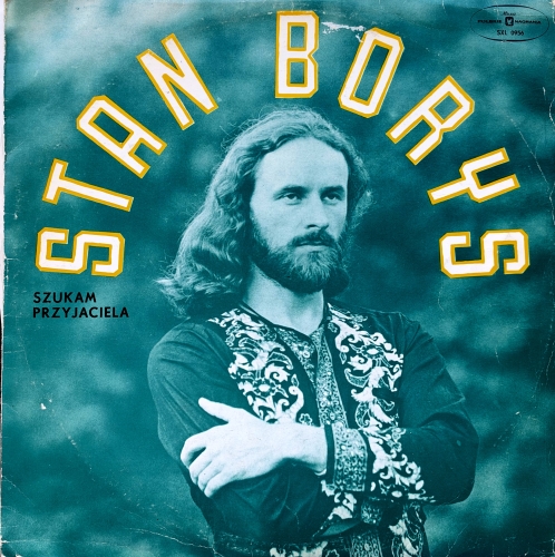 Stan Borys – Szukam Przyjaciela Polskie Nagrania Muza – SXL 0956