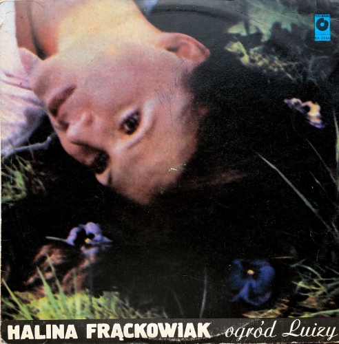 Halina Frąckowiak – Ogród Luizy Polskie Nagrania Muza – SX 2346