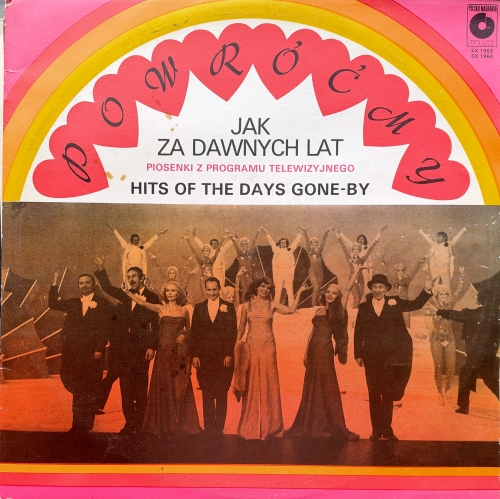 Piosenki Z Programu Telewizyjnego - Powróćmy Jak Za Dawnych Lat - Hits Of The Days Gone-By Polskie Nagrania Muza – SX 1963, SX 1964 WOL,WOC