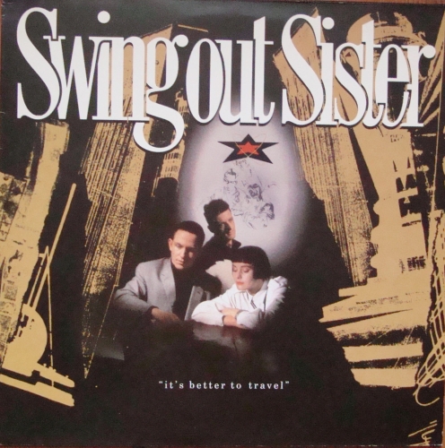Swing Out Sister ‎– It's Better To Travel LP 1 Electronic, Pop Płyty Winylowe