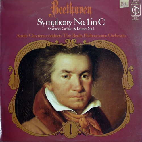 Vinyl Beethoven / André Cluytens Conducts The Berlin Philharmonic Orchestra ‎– Symphony No.1 In C / Overtures: Coriolan & Leonora No.3 Classics For Pleasure ‎– CFP 187