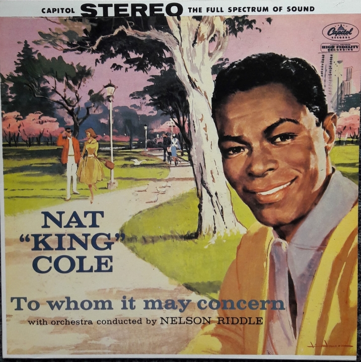 Nat "King" Cole* ‎– To Whom It May Concern ,Capitol Records1552931 Vinyl, LP 