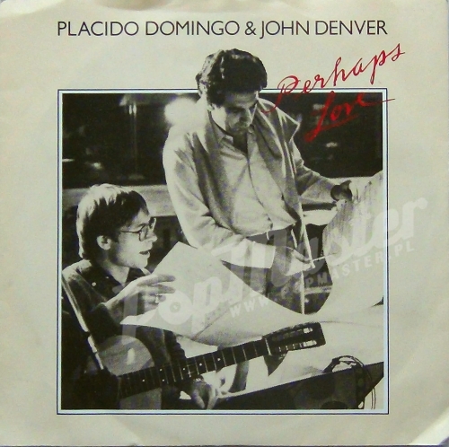 Placido Domingo & John  Denver Perhaps Love  CBS A1905