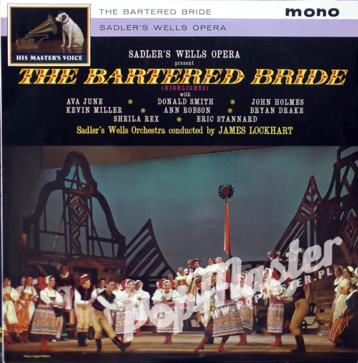 Sadler's Wells Orchestra Conducted By James Lockhart ‎– Sadler's Wells Opera Present The Bartered Bride (Highlights) MONO His Master's Voice ‎– CLP 1609