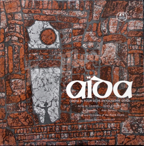 Aida Opera In Four Acts By Giuseppe Verdi Cavalieri, Colombo, Malaniuk Bertocci Chorus And Orchestra Of The Roma Opera Ernesto Barbini, Conductor GM 2157 Opera Winyle