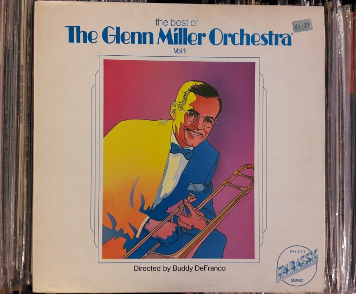 The Glenn Miller Orchestra ‎– The Best Of The Glenn Miller Orchestra - Vol. 1 Embassy ‎– EMB 31015 V