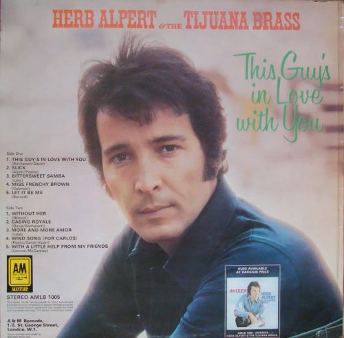Herb Alpert & The Tijuana Brass ‎– This Guy's In Love With You AMLB 1005,A-1 / B-2 Pop 