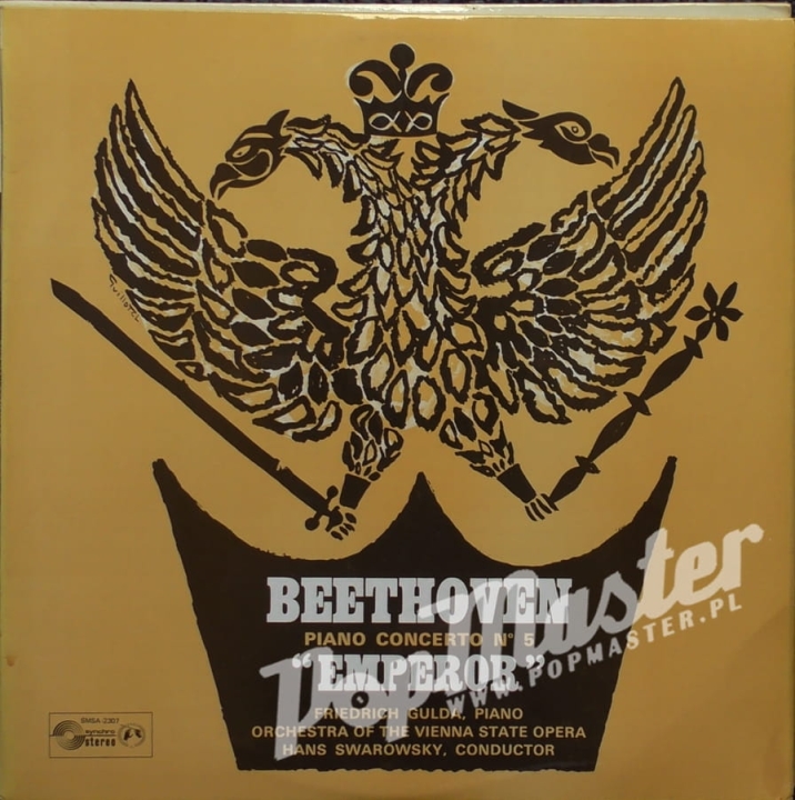 Friedrich Gulda - Piano, Orchestra Of The Vienna State Opera, Hans Swarowsky Beethoven Piano Concerto No. 5 In E Flat Major, Op. 73 (“Emperor”) SMSA 2307