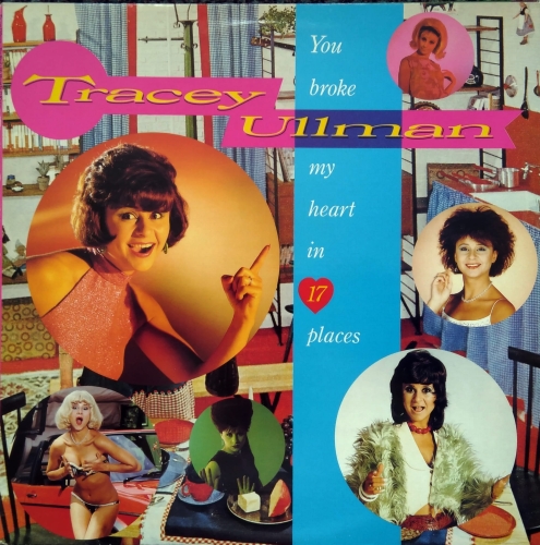 Tracey Ullman ‎– You Broke My Heart In 17 Places Stiff Records ‎– SEEZ 51