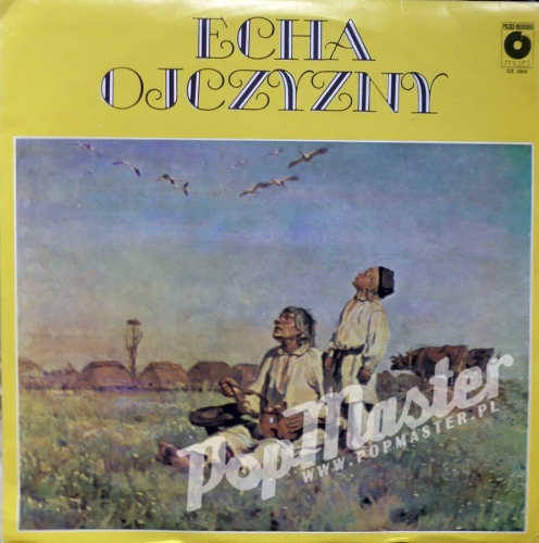 Echa,Ojczyzny,Wiazanka,Popularnych,Piesni,Ludowych,i,Zolnierskich,Chor,I,Orkiestra,Polskiego,Radia,SX,0204