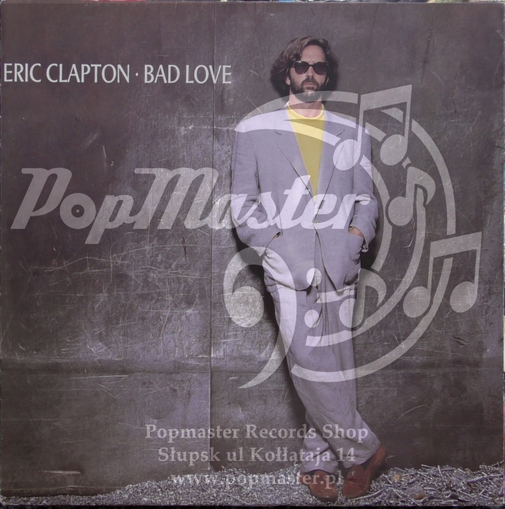 Eric Clapton Bad Love Warner Bros. Records ‎– W2644